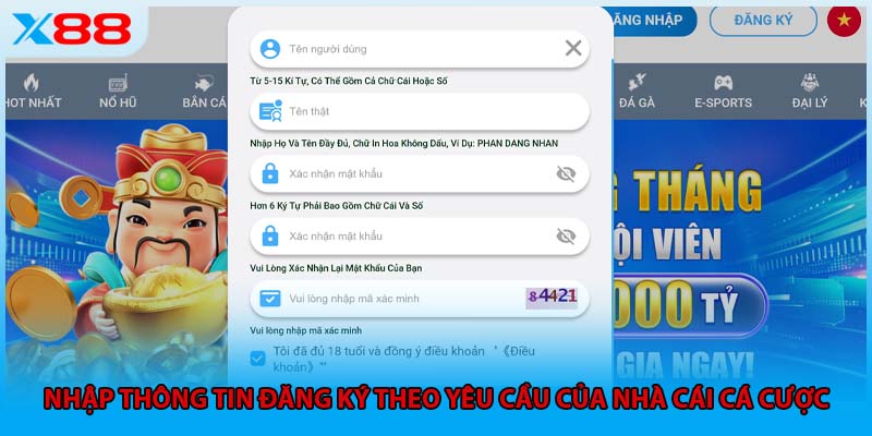 Nhập thông tin đăng ký theo yêu cầu của nhà cái cá cược 